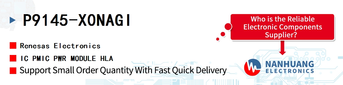 P9145-X0NAGI Renesas IC PMIC PWR MODULE HLA