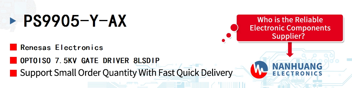 PS9905-Y-AX Renesas OPTOISO 7.5KV GATE DRIVER 8LSDIP