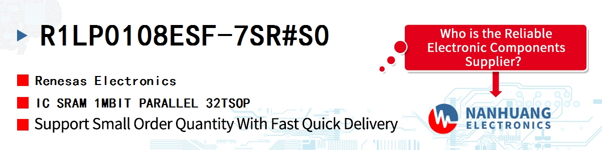 R1LP0108ESF-7SR#S0 Renesas IC SRAM 1MBIT PARALLEL 32TSOP