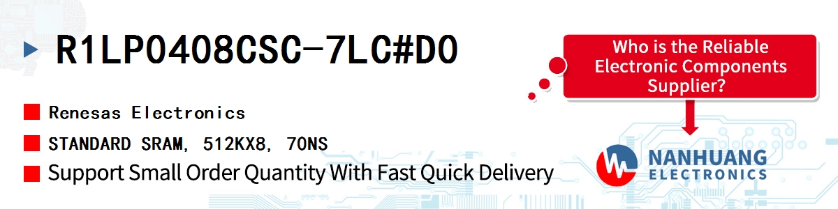 R1LP0408CSC-7LC#D0 Renesas STANDARD SRAM, 512KX8, 70NS