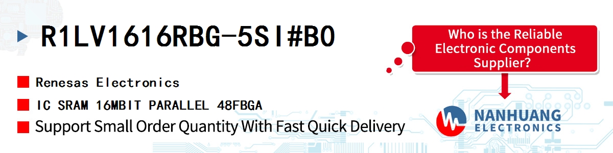 R1LV1616RBG-5SI#B0 Renesas IC SRAM 16MBIT PARALLEL 48FBGA
