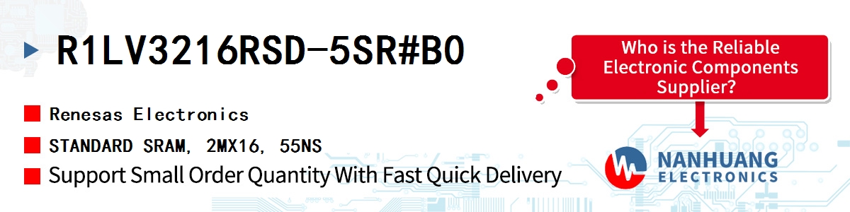 R1LV3216RSD-5SR#B0 Renesas STANDARD SRAM, 2MX16, 55NS