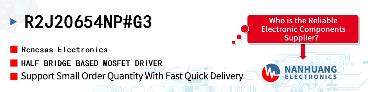 R2J20654NP#G3 Renesas HALF BRIDGE BASED MOSFET DRIVER