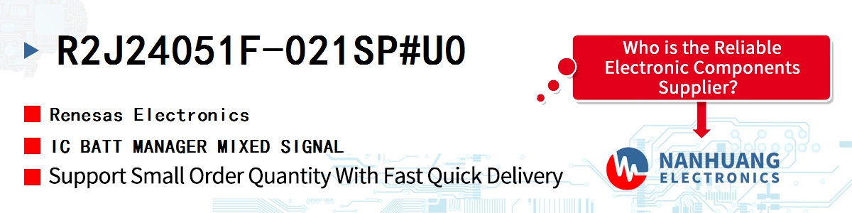 R2J24051F-021SP#U0 Renesas IC BATT MANAGER MIXED SIGNAL