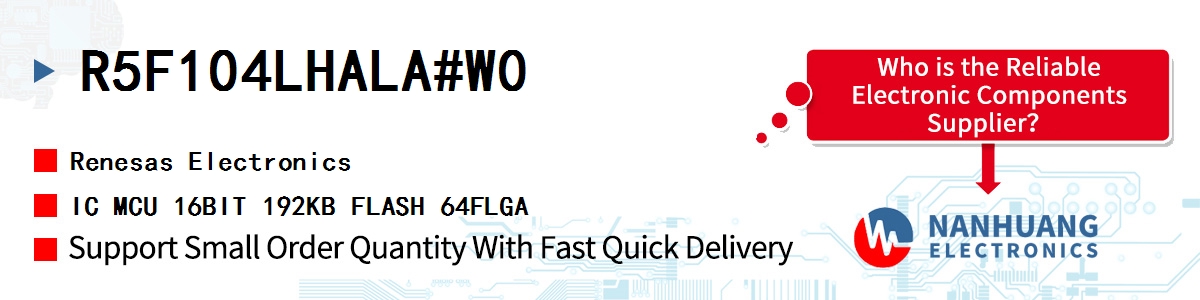 R5F104LHALA#W0 Renesas IC MCU 16BIT 192KB FLASH 64FLGA