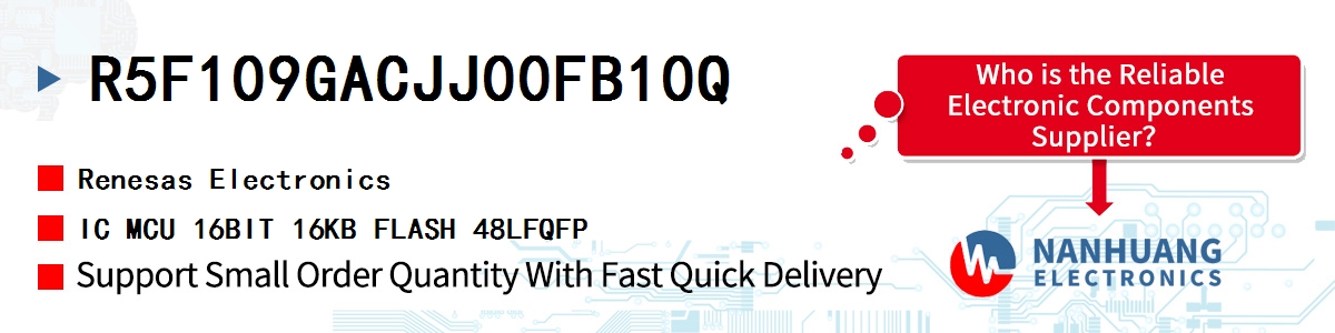 R5F109GACJJ00FB10Q Renesas IC MCU 16BIT 16KB FLASH 48LFQFP