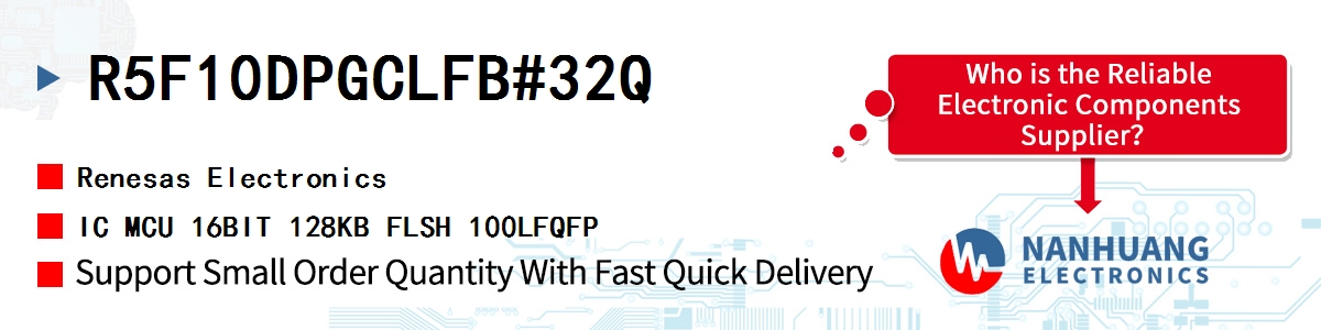 R5F10DPGCLFB#32Q Renesas IC MCU 16BIT 128KB FLSH 100LFQFP