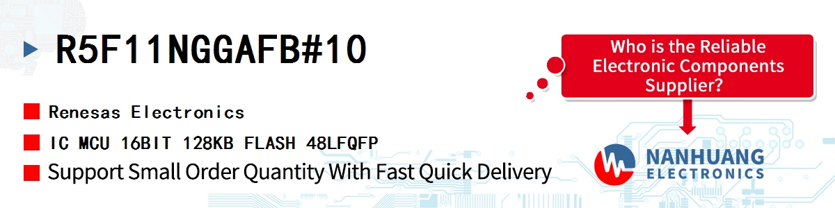 R5F11NGGAFB#10 Renesas IC MCU 16BIT 128KB FLASH 48LFQFP