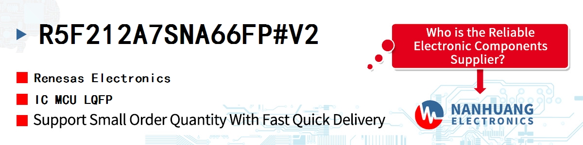 R5F212A7SNA66FP#V2 Renesas IC MCU LQFP
