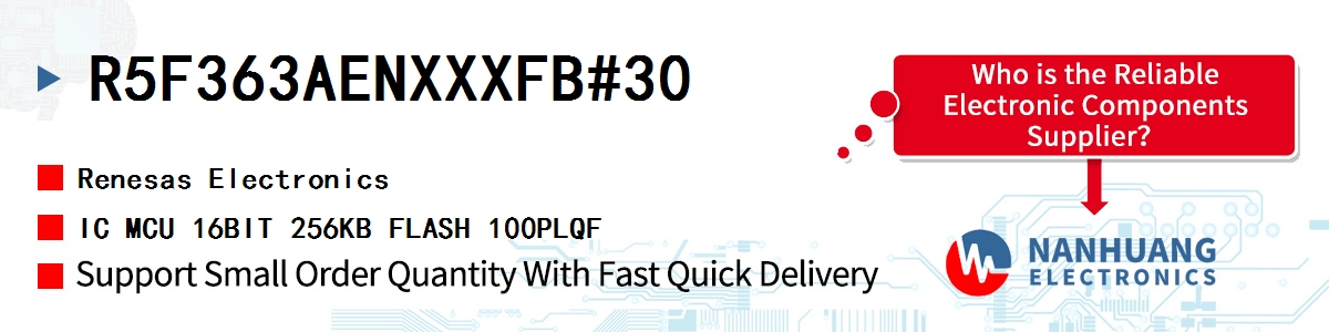 R5F363AENXXXFB#30 Renesas IC MCU 16BIT 256KB FLASH 100PLQF