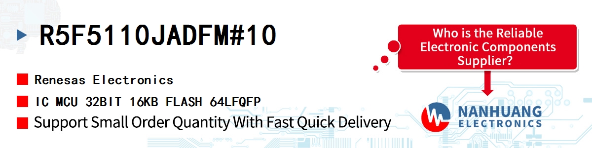 R5F5110JADFM#10 Renesas IC MCU 32BIT 16KB FLASH 64LFQFP