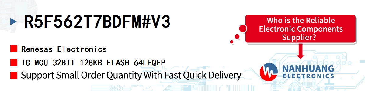 R5F562T7BDFM#V3 Renesas IC MCU 32BIT 128KB FLASH 64LFQFP