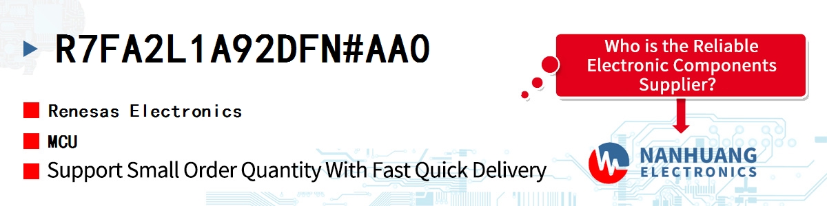 R7FA2L1A92DFN#AA0 Renesas MCU