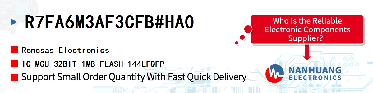R7FA6M3AF3CFB#HA0 Renesas IC MCU 32BIT 1MB FLASH 144LFQFP