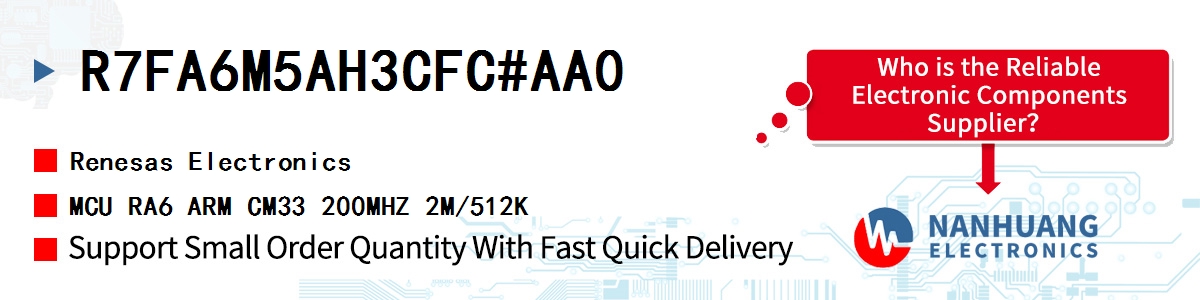 R7FA6M5AH3CFC#AA0 Renesas MCU RA6 ARM CM33 200MHZ 2M/512K