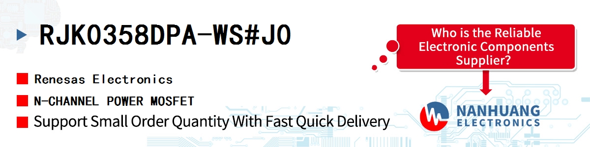 RJK0358DPA-WS#J0 Renesas N-CHANNEL POWER MOSFET