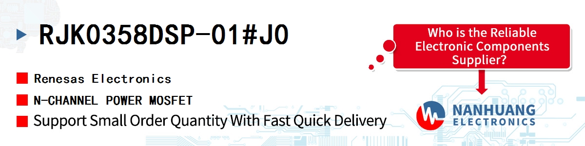 RJK0358DSP-01#J0 Renesas N-CHANNEL POWER MOSFET