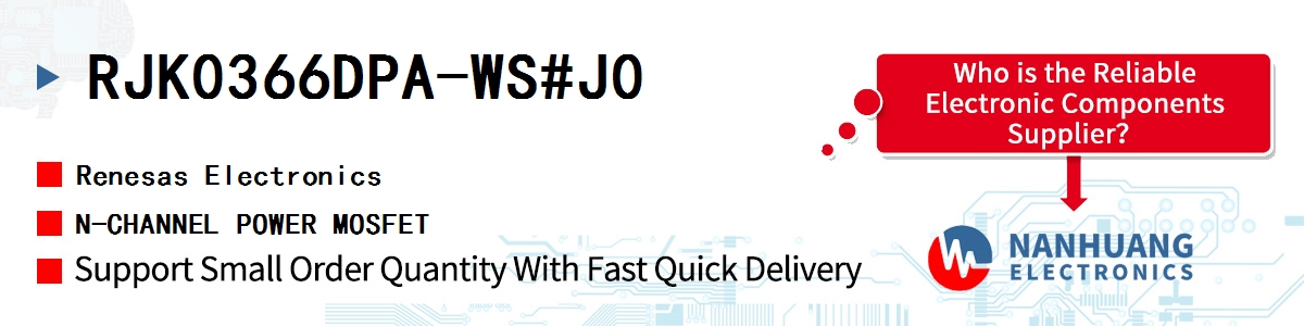 RJK0366DPA-WS#J0 Renesas N-CHANNEL POWER MOSFET