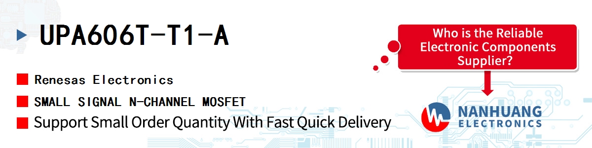 UPA606T-T1-A Renesas SMALL SIGNAL N-CHANNEL MOSFET