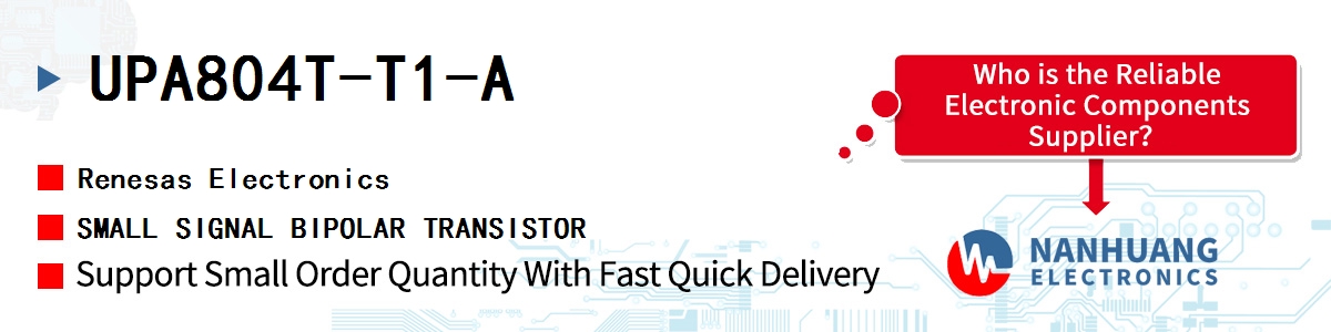 UPA804T-T1-A Renesas SMALL SIGNAL BIPOLAR TRANSISTOR