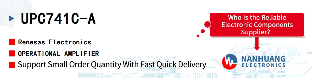 UPC741C-A Renesas OPERATIONAL AMPLIFIER