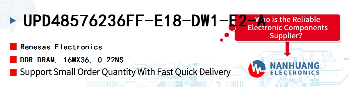 UPD48576236FF-E18-DW1-E2-A Renesas DDR DRAM, 16MX36, 0.22NS