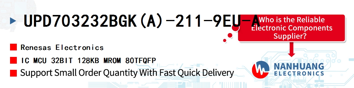 UPD703232BGK(A)-211-9EU-A Renesas IC MCU 32BIT 128KB MROM 80TFQFP