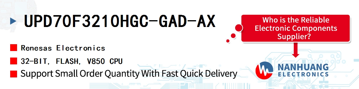 UPD70F3210HGC-GAD-AX Renesas 32-BIT, FLASH, V850 CPU