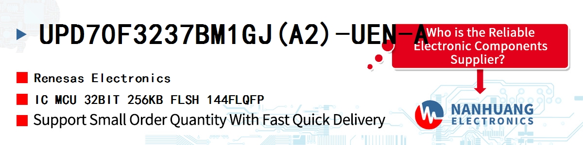 UPD70F3237BM1GJ(A2)-UEN-A Renesas IC MCU 32BIT 256KB FLSH 144FLQFP
