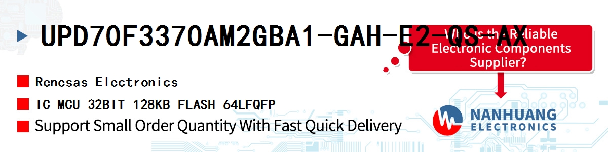 UPD70F3370AM2GBA1-GAH-E2-QS-AX Renesas IC MCU 32BIT 128KB FLASH 64LFQFP