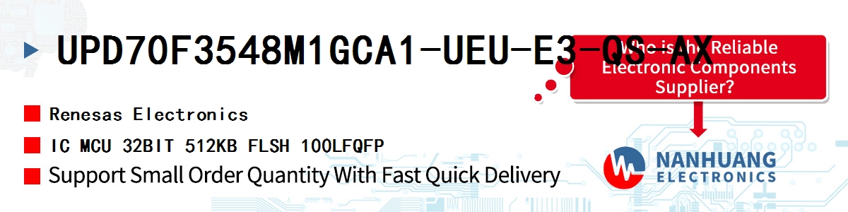UPD70F3548M1GCA1-UEU-E3-QS-AX Renesas IC MCU 32BIT 512KB FLSH 100LFQFP