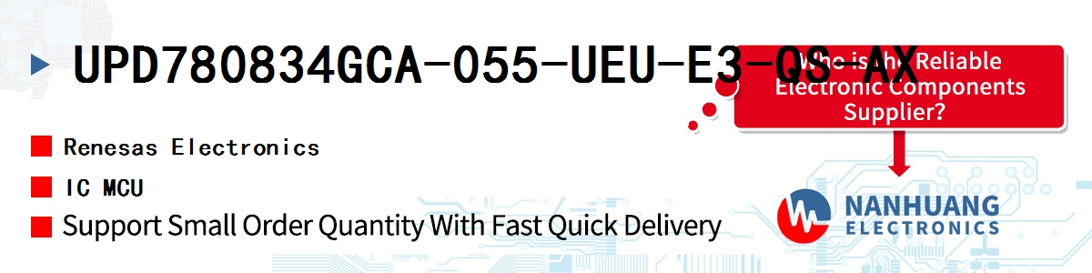 UPD780834GCA-055-UEU-E3-QS-AX Renesas IC MCU