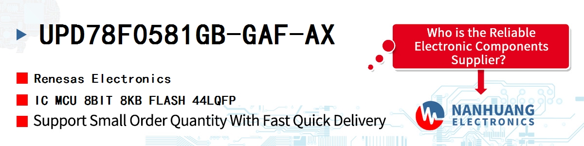 UPD78F0581GB-GAF-AX Renesas IC MCU 8BIT 8KB FLASH 44LQFP