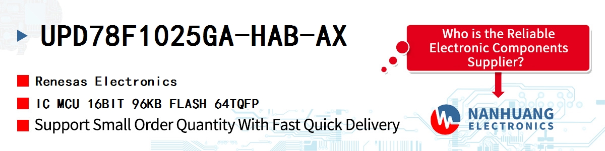 UPD78F1025GA-HAB-AX Renesas IC MCU 16BIT 96KB FLASH 64TQFP