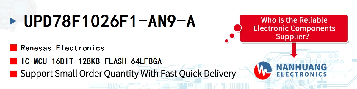 UPD78F1026F1-AN9-A Renesas IC MCU 16BIT 128KB FLASH 64LFBGA