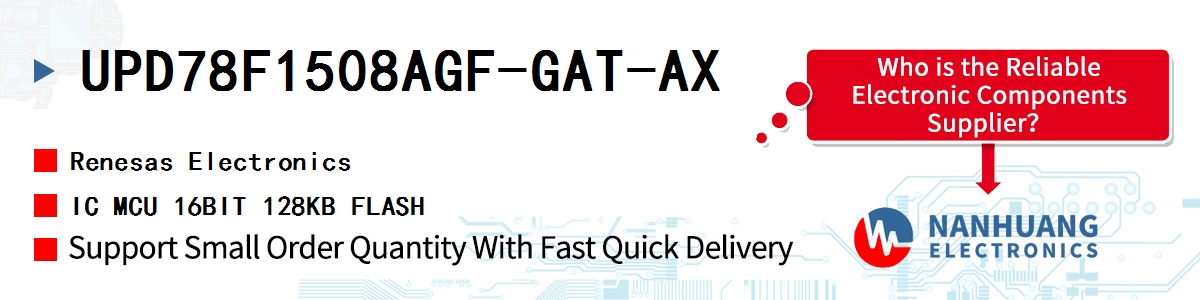 UPD78F1508AGF-GAT-AX Renesas IC MCU 16BIT 128KB FLASH