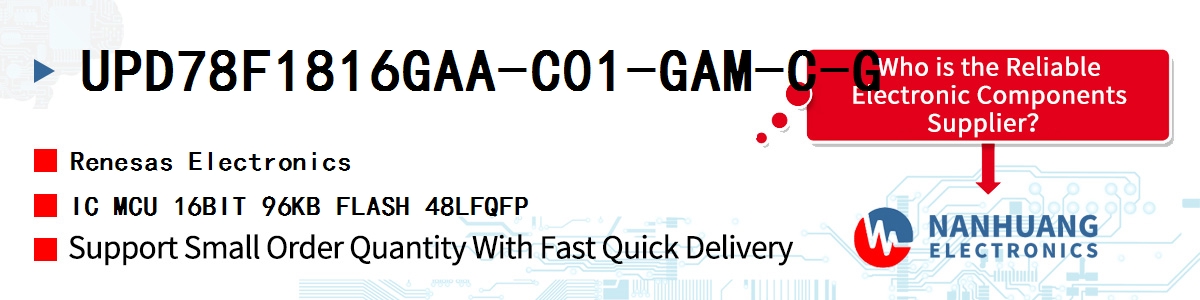 UPD78F1816GAA-C01-GAM-C-G Renesas IC MCU 16BIT 96KB FLASH 48LFQFP