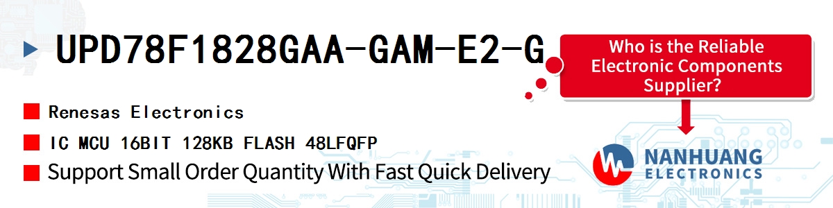 UPD78F1828GAA-GAM-E2-G Renesas IC MCU 16BIT 128KB FLASH 48LFQFP
