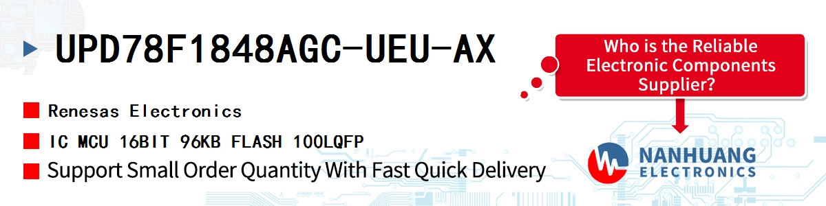 UPD78F1848AGC-UEU-AX Renesas IC MCU 16BIT 96KB FLASH 100LQFP