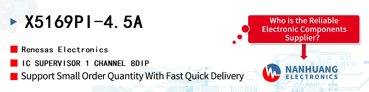 X5169PI-4.5A Renesas IC SUPERVISOR 1 CHANNEL 8DIP