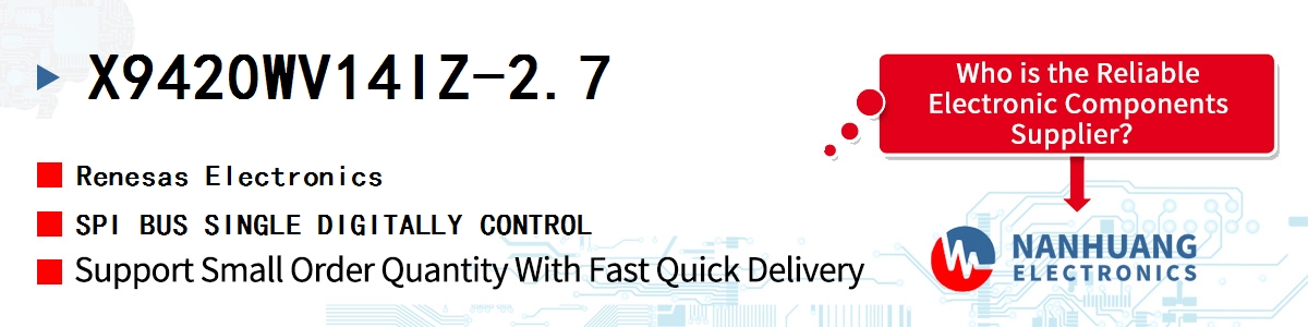 X9420WV14IZ-2.7 Renesas SPI BUS SINGLE DIGITALLY CONTROL