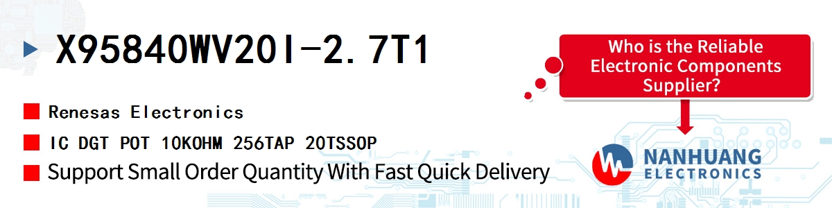 X95840WV20I-2.7T1 Renesas IC DGT POT 10KOHM 256TAP 20TSSOP